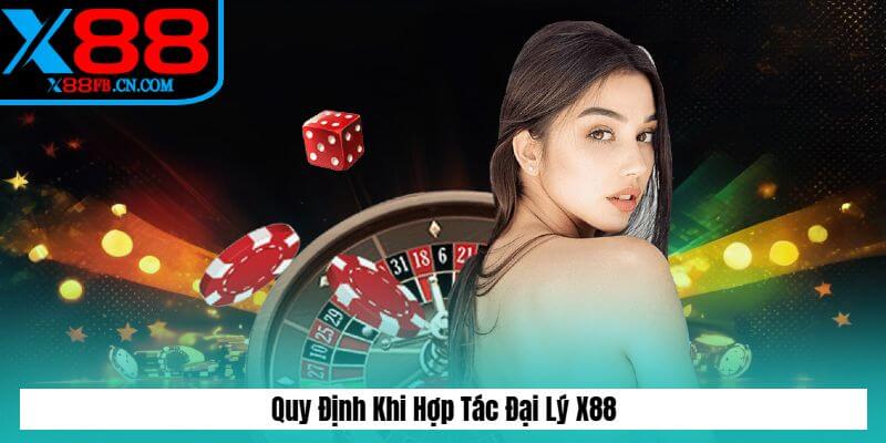Quy định khi hợp tác đại lý X88
