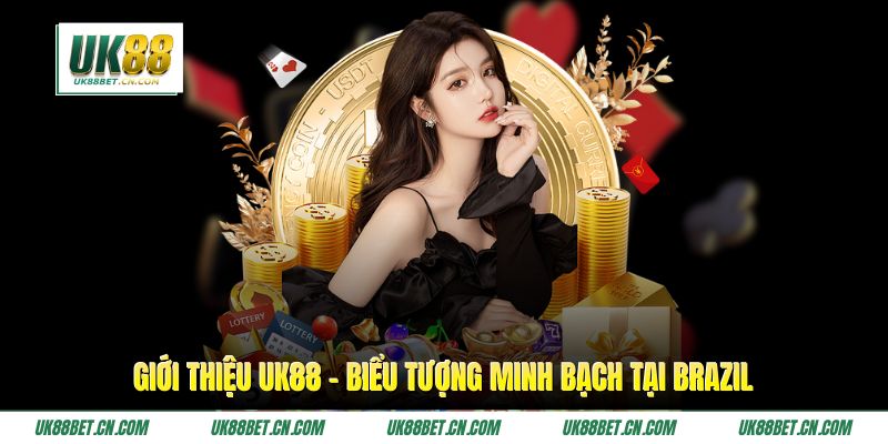 Giới Thiệu UK88 - Thương Hiệu Cá Cược Uy Tín Hàng Đầu Tại VN